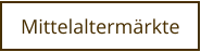 Mittelaltermärkte