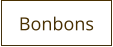 Bonbons