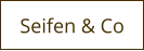 Seifen & Co